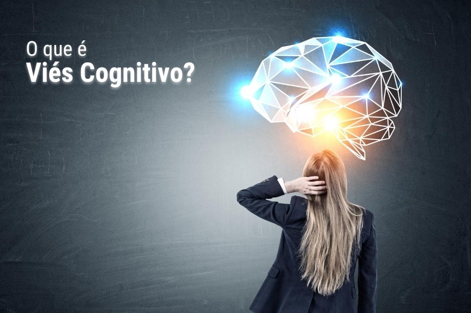 O que é viés cognitivo?